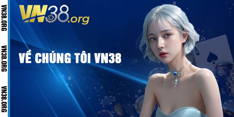 Về Chúng Tôi Vn38